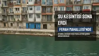 İstanbul'da Üsküdar'ın Ferah Mahallesi'nde Su Kesintisi Sona Erdi