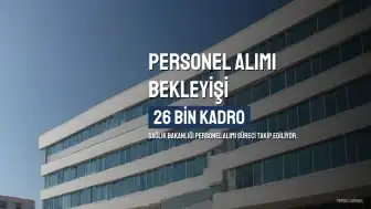Sağlık Bakanlığı Personel Alımı Süreci Hakkında Bekleyiş Sürüyor