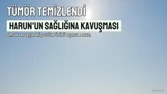 7 Yaşındaki Harun'un Vücudundaki 20 Santimetrelik Tümör Başarıyla Temizlendi
