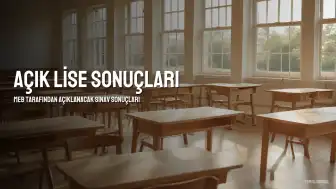 Açık Lise 3. Dönem Sınav Sonuçları Tarihi Belli Oldu