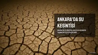 Ankara'da Su Kesintisi Yaşanacak İlçeler: ASKİ Duyurdu