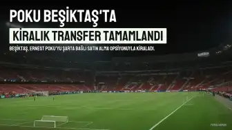 Beşiktaş, Ernest Poku'yu Kiralık Olarak Kadrosuna Kattı
