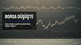 Borsa İstanbul Güne Düşüşle Başladı: Kritik Veriler Bekleniyor