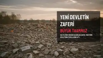Büyük Taarruz'un 104. Yıl Dönümü: Yeni Türk Devleti'ni Kuran Zafer