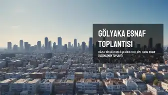 Gölyaka'da Esnaf İstişare Toplantısı Gerçekleştirildi