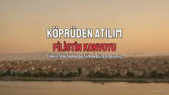 Irak Sınırındaki Filistin Konvoyunda Köprüden Atılım Eylemi