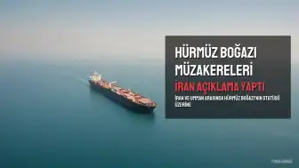 İran'dan Hürmüz Boğazı Açıklaması: Müzakerelerde Son Aşama