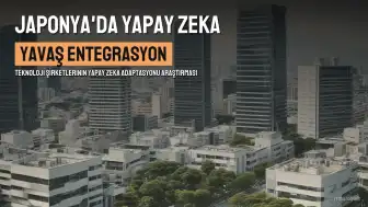 Japonya'da Yapay Zeka Kullanımı Beklenenin Gerisinde: Şirketlerin Yüzde 80'i Geri Kaldı