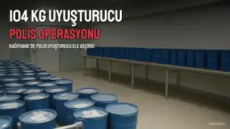 Kağıthane'de 104 Kilogram Uyuşturucu Madde ve Üretim Ekipmanı Ele Geçirildi