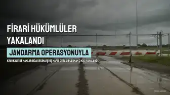 Kırıkkale'de Çeşitli Suçlardan Aran 2 Firari Hükümlü Yakalandı