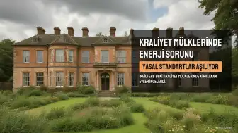 Kraliyet Mülklerinde Yasal Enerji Verimliliği Standartlarını Karşılamayan 100'den Fazla Konut Kiralanıyor
