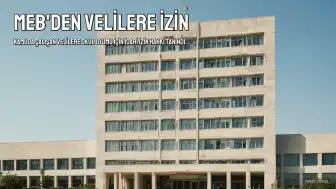 MEB'den Kamuda Çalışan Velilere Müjde: Okula Uyum İçin İdari İzin
