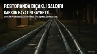 Restoranda Kavga Ayırmak İsterken Garson Bıçaklanarak Hayatını Kaybetti