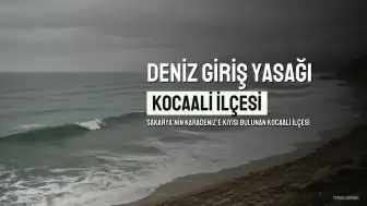 Sakarya'da 4 Günlük Deniz Giriş Yasağı