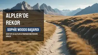 Sophie Woods, Alpler'de Ultramaraton Rekorunu 6 Günle Kırdı