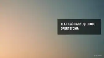 Tekirdağ'da Uyuşturucu Operasyonu: 5 Şüpheli Gözaltına Alındı