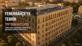 Türkiye Futbol Federasyonu, Fenerbahçe'yi Şampiyonlar Ligi'ne Katıldığı İçin Tebrik Etti