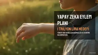 Türkiye'nin Yapay Zeka Eylem Planı (2026-2030) Yürürlüğe Girdi: Hedef 1 Trilyon Lira Ekonomik Değer