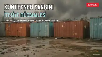 Tuzla'da İşçi Konteynerinde Yangın: İtfaiye Ekipleri Müdahale Ediyor