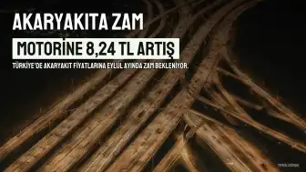 Akaryakıt Fiyatlarında Eylül Ayı Zamları: Motorine Dev Zam, Benzine Beklenen Artış