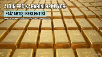 Altının Gidişatı Fed Kararına Bağlı: Faiz Artışı Beklentisi Ons Altını Etkiliyor