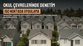 Ankara Emniyet Müdürlüğü Okul Çevrelerinde Denetimleri Başlatıyor: 150 Noktada Uygulama Yapılacak