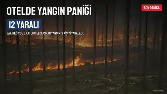 Bakırköy'deki Otelde Çıkan Yangında 12 Kişi Yaralandı