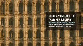 Başbakan Burnham: "İngiltere'nin Sorunlarının Kaynağı Brexit ve Thatcher"