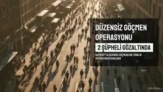 Bayburt'ta Düzensiz Göçmen Operasyonu: 2 Kişi Yakalandı, 2 Şüpheli Gözaltına Alındı