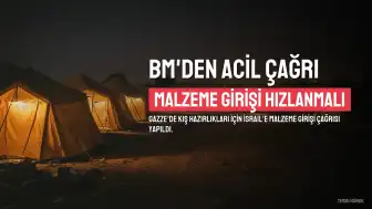 BM'den İsrail'e Gazze Çağrısı: Kış Gelmeden Malzeme Girişi Hızlandırılmalı