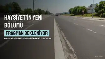 Haysiyet Dizisi 3. Bölüm Fragmanı Henüz Yayınlanmadı