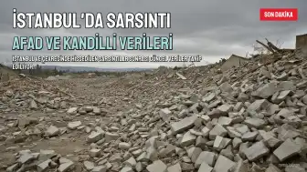 İstanbul'da Sarsıntı Hissedildi: AFAD ve Kandilli Verileri Takip Ediliyor