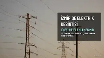 İzmir'de 10 Eylül'de Elektrik Kesintisi: GDZ Elektrik Planlı Kesinti Programını Duyurdu