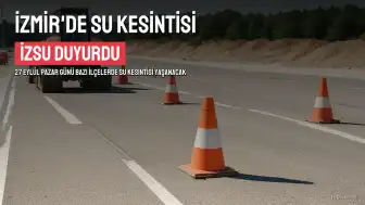 İZSU Duyurdu: İzmir'de 27 Eylül'de Bazı İlçelerde Su Kesintisi Yaşanacak