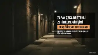 Lise Öğrencisi Yapay Zekadan Tavsiye Alarak Babasını Zehirlemeye Çalıştı