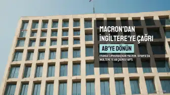 Macron'dan İngiltere'ye AB'ye Dönme Çağrısı