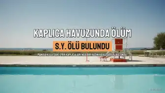 Manisa'da Kaplıca Havuzunda Ölü Bulunan Kadınla İlgili Soruşturma Başlatıldı