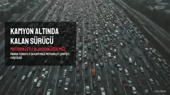 Manisa'da Motosiklet Sürücüsü Kamyon Altında Kaldı: 1 Ölü
