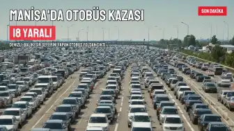 Manisa'da Yolcu Otobüsü Yoldan Çıkarak Kazaya Karıştı: 18 Yaralı