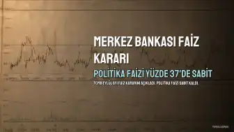 Merkez Bankası Eylül Faiz Kararını Açıkladı: Politika Faizi Yüzde 37'de Sabit Kaldı