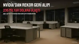 Nvidia, Hisse Geri Alım Yetkisini 150 Milyar Dolar Artırarak Toplam 235 Milyar Dolara Çıkardı