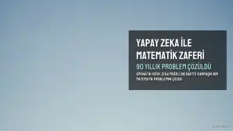 OpenAI'dan Yapay Zeka Atılımı: 90 Yıllık Matematik Problemi 88 Saatte Çözüldü