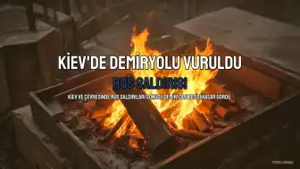 Rus Saldırısı Demiryolu İşçilerini Hedef Aldı: Kiev'de Ölü ve Yaralılar Var