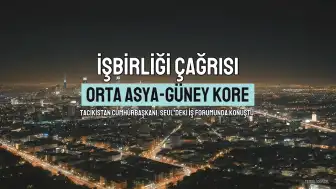 Tacikistan Cumhurbaşkanı Rahman'dan Orta Asya-Güney Kore İş Forumu'nda İşbirliği Çağrısı
