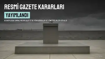 10 Ekim 2026 Resmi Gazete Kararları ve Yönetmelik Değişiklikleri Yayımlandı