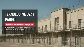 77. Uluslararası Uzay Kongresi (IAC 2026) Antalya'da Yapılacak: Teknoloji ve Yeni Neslin Geleceği Tartışılacak