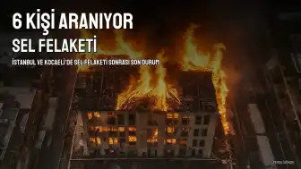 Bakan Çiftçi İstanbul ve Kocaeli'deki Sel Afeti Sonrası Kayıp Bilgisini Açıkladı: 6 Kişi Aranıyor