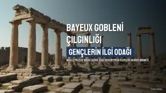 Bayeux Gobleni Popüler Kültürde Zirvede: Gençler Filmlerden Çok Sergiyi Görmek İstiyor
