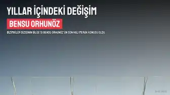 Bizimkiler Dizisinin Bilge'si Bensu Orhunöz'ün Yıllar İçindeki Değişimi
