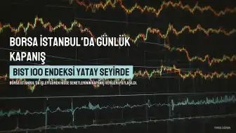 Borsa İstanbul Salı Gününü Yatay Kapattı